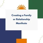 Creating a Family or Relationship Manifesto